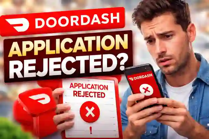 Why DoorDash Rejects Applications (Real Reasons + How to Get Approved)